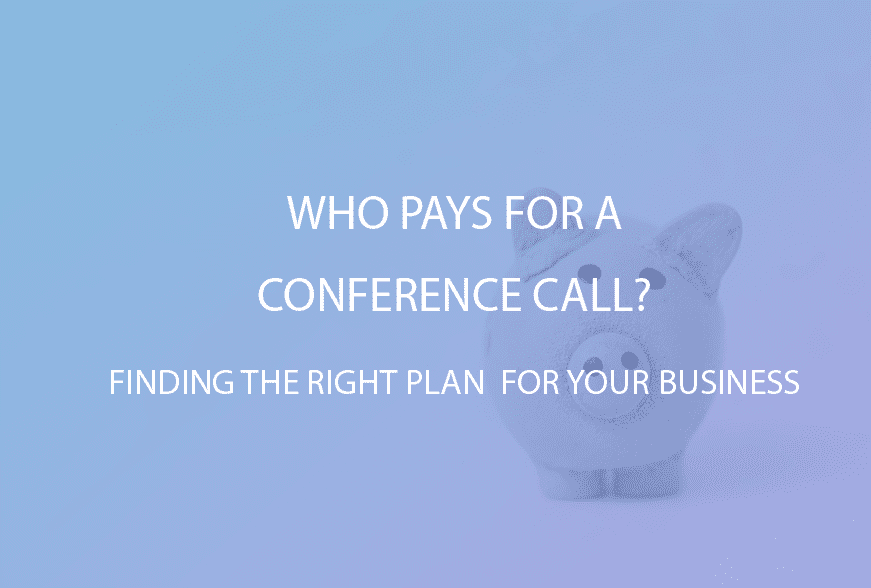 who-pays-for-a-conference-call